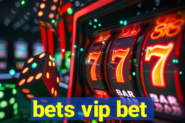 bets vip bet